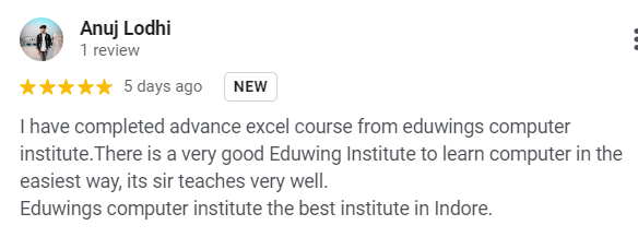 Highly recommended e-learning institute in India, Eduwings, receives a positive review from Anuj Lodhi for their Advance Excel course.